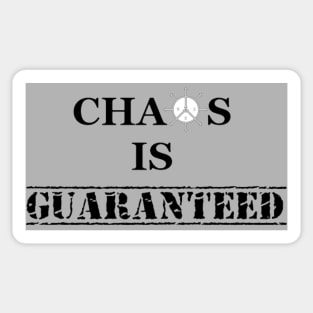 Chaos Is Guaranteed (black text) Sticker